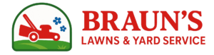 Braun's Lawns and Yard Service